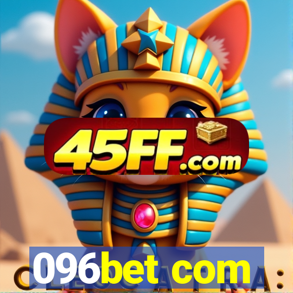 096bet com